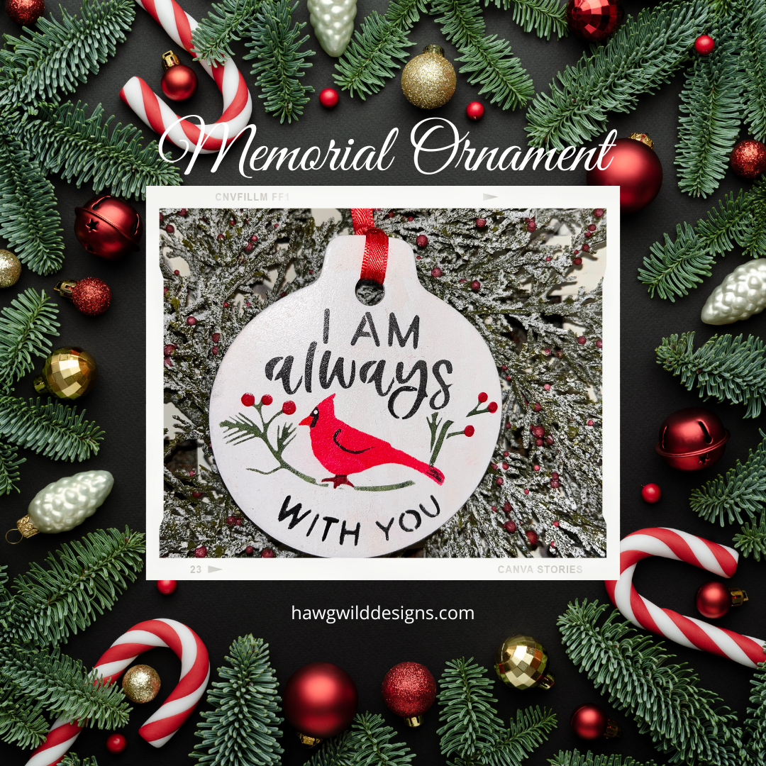 Memorial Christmas Ornament - I am Always with You