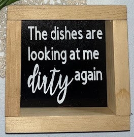 The Dishes Are Looking At Me Dirty Again, Funny Kitchen Wood Sign