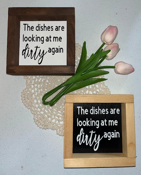 The Dishes Are Looking At Me Dirty Again, Funny Kitchen Wood Sign