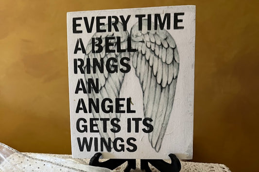 Memorial Sign - Every Time a Bell Rings an Angel Gets Its Wings