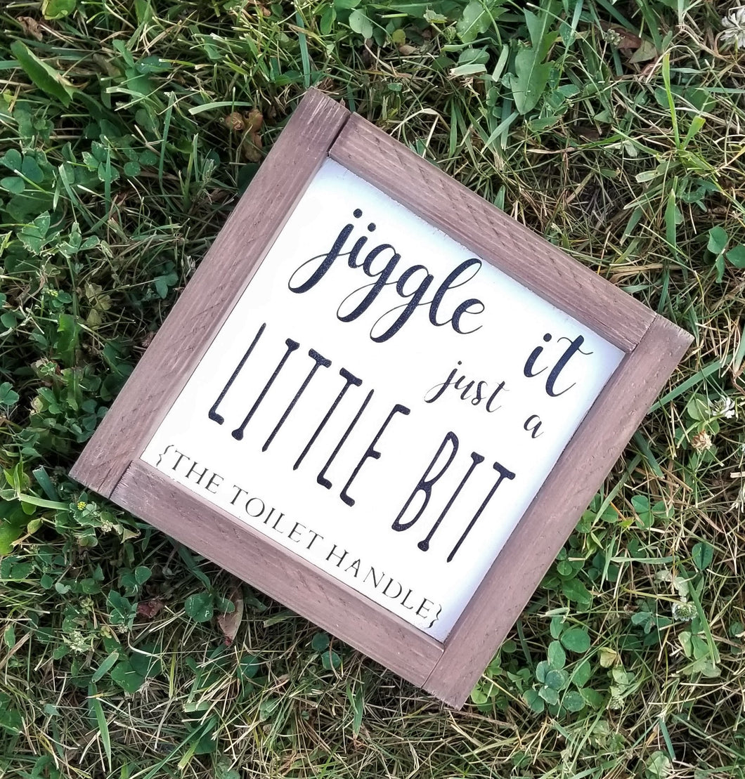 Jiggle it Just a Little Bit, Funny Bathroom Wood Sign