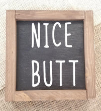 Load image into Gallery viewer, Nice Butt, Funny Bathroom Wood Sign